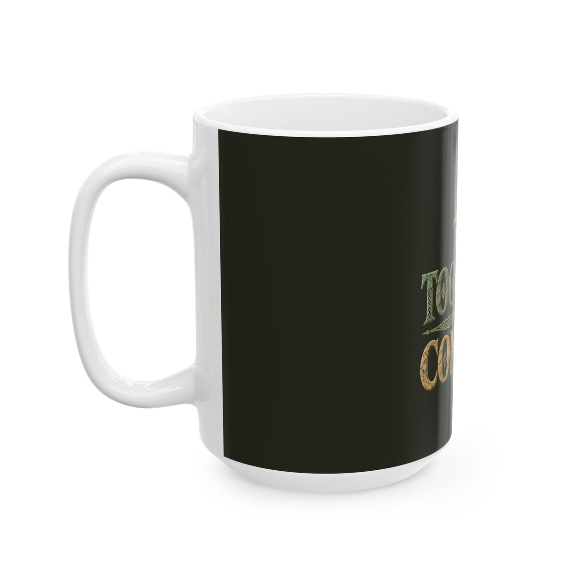 Too Celtic to Conform Celtic Knot Ceramic Mug