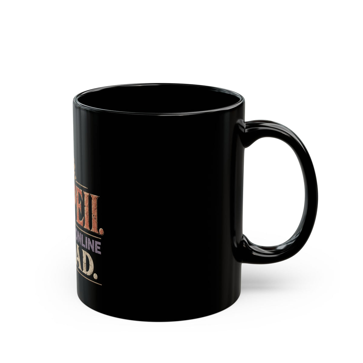 Pompeii Last Seen Online in 79 AD Black Mug