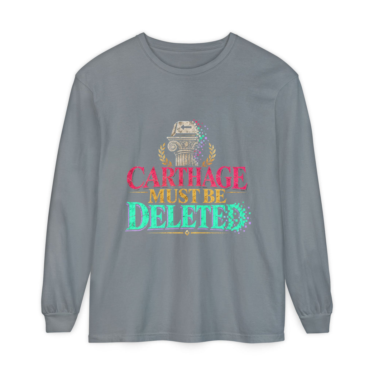 Carthage Must Be Deleted Long Sleeve T-Shirt