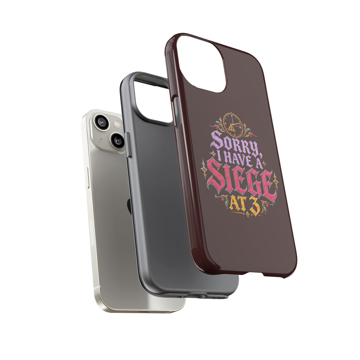 Sorry, I Have a Siege at 3 Tough Phone Case