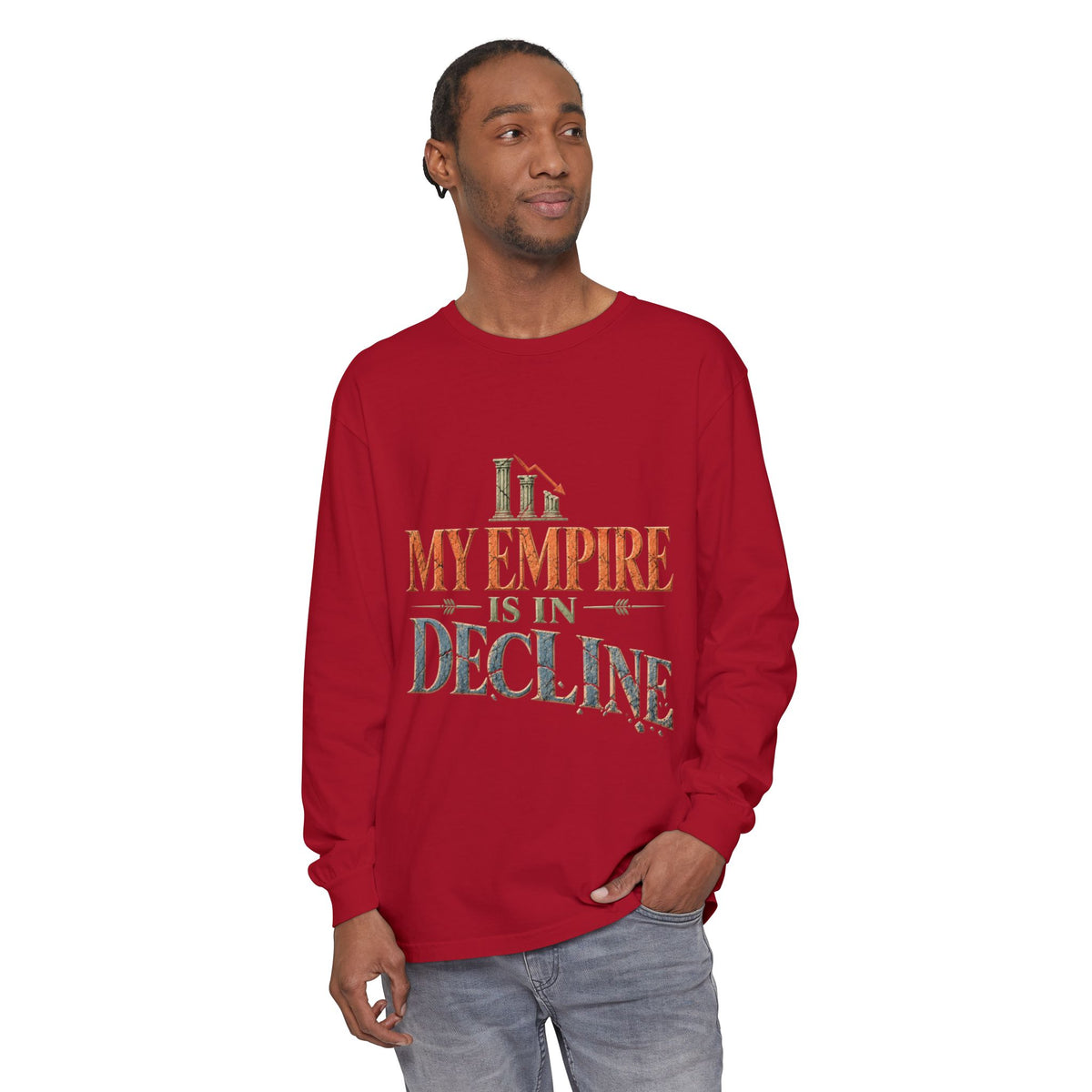 My Empire Is in Decline Long Sleeve T-Shirt