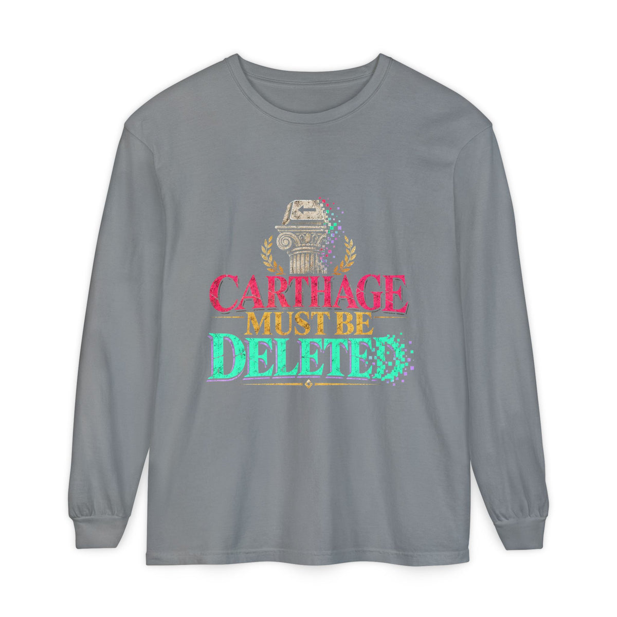 Carthage Must Be Deleted Long Sleeve T-Shirt