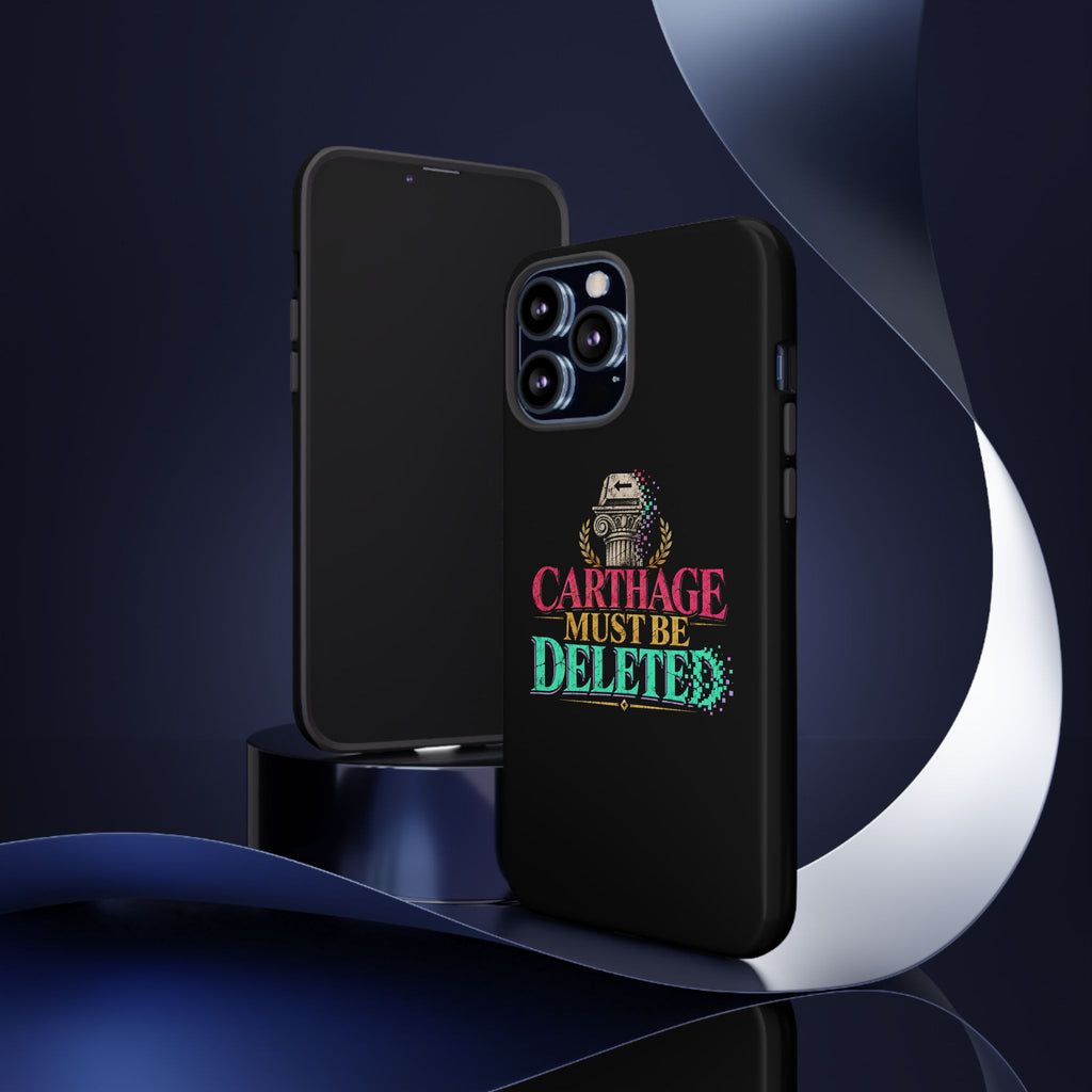 Carthage Must Be Deleted Tough Phone Case