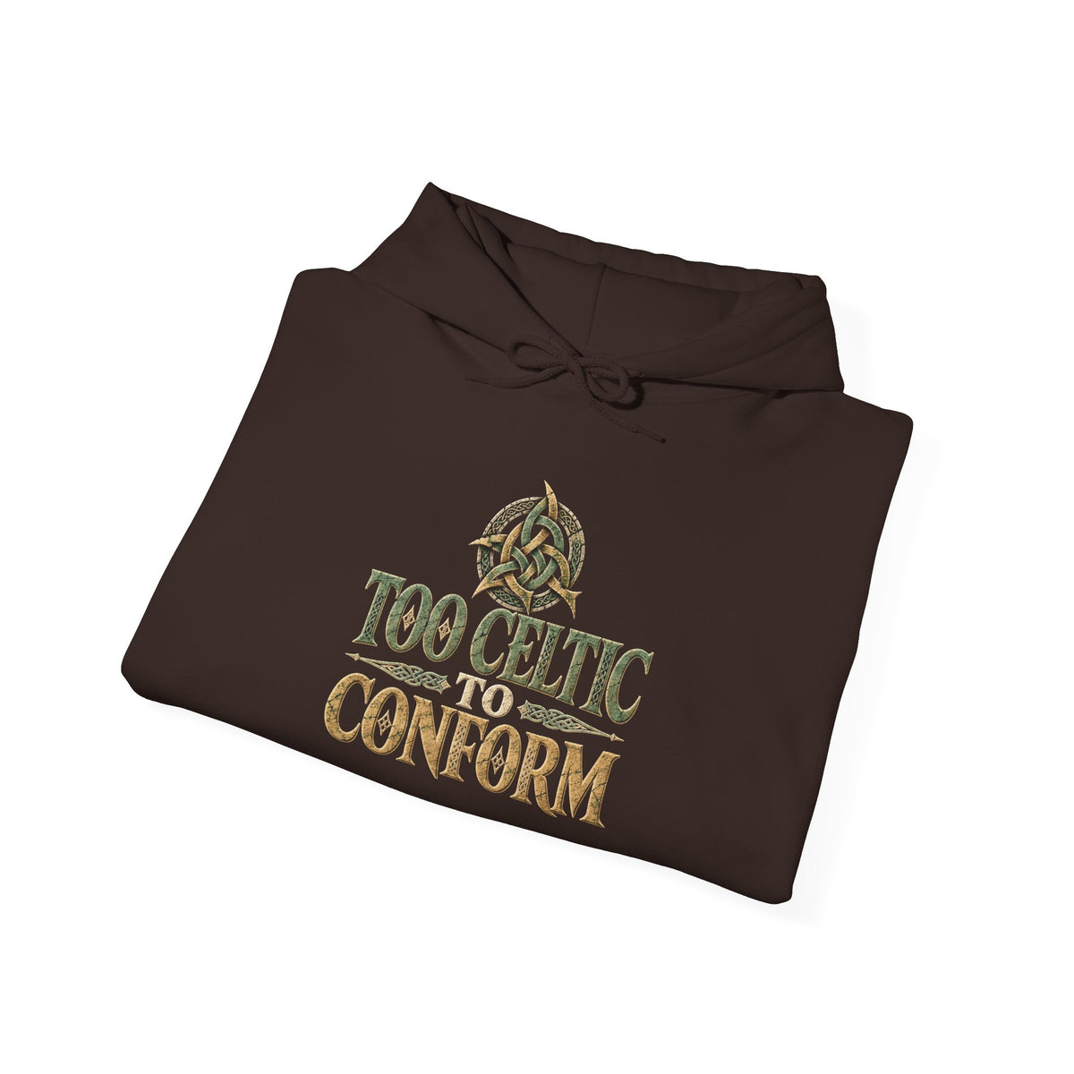 Too Celtic to Conform Irish Heritage Hoodie