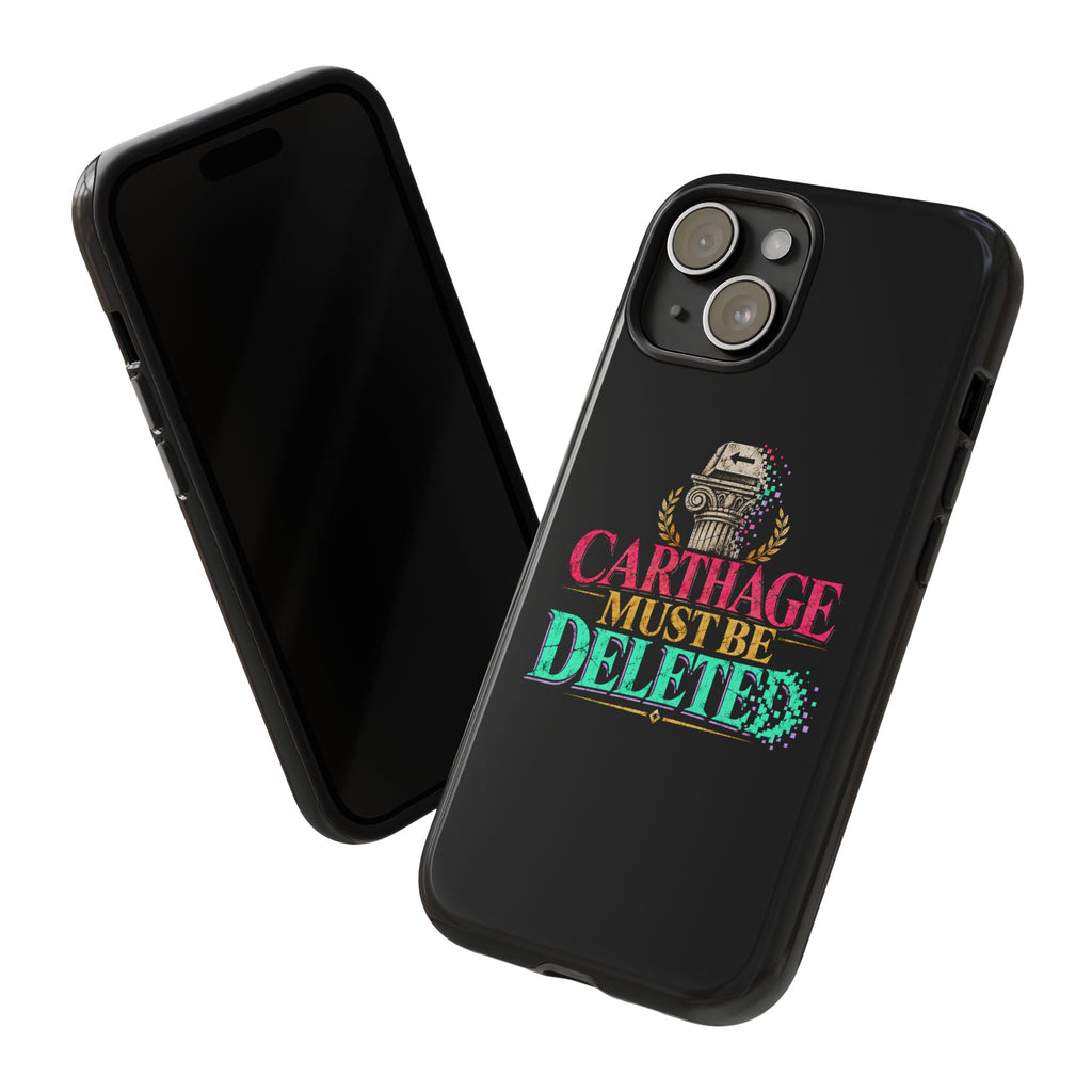 Carthage Must Be Deleted Tough Phone Case