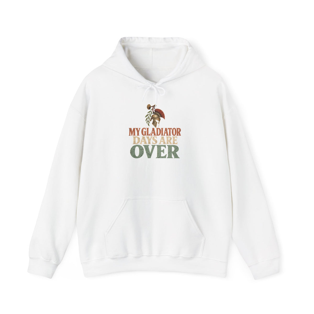 My Gladiator Days Are Over Hoodie