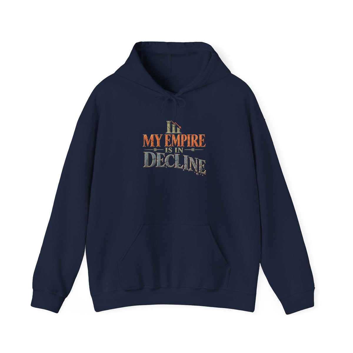 My Empire Is in Decline Hoodie