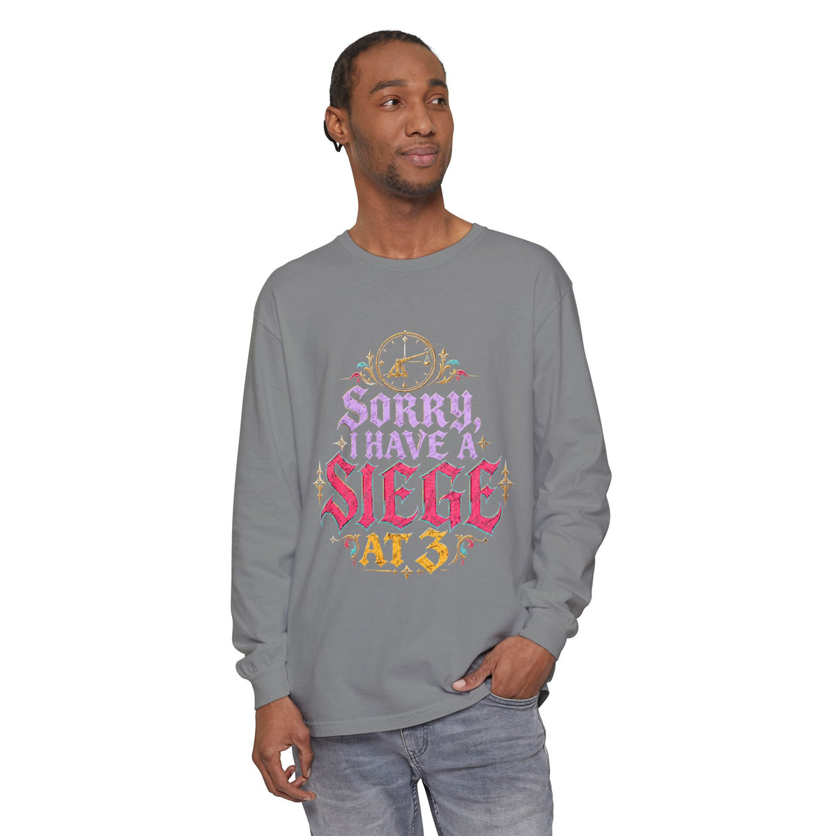 Sorry, I Have a Siege at 3 Funny Medieval Long Sleeve T-Shirt