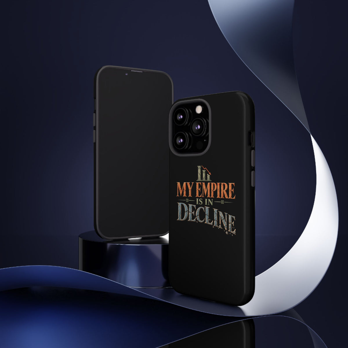 My Empire Is in Decline Tough Phone Case
