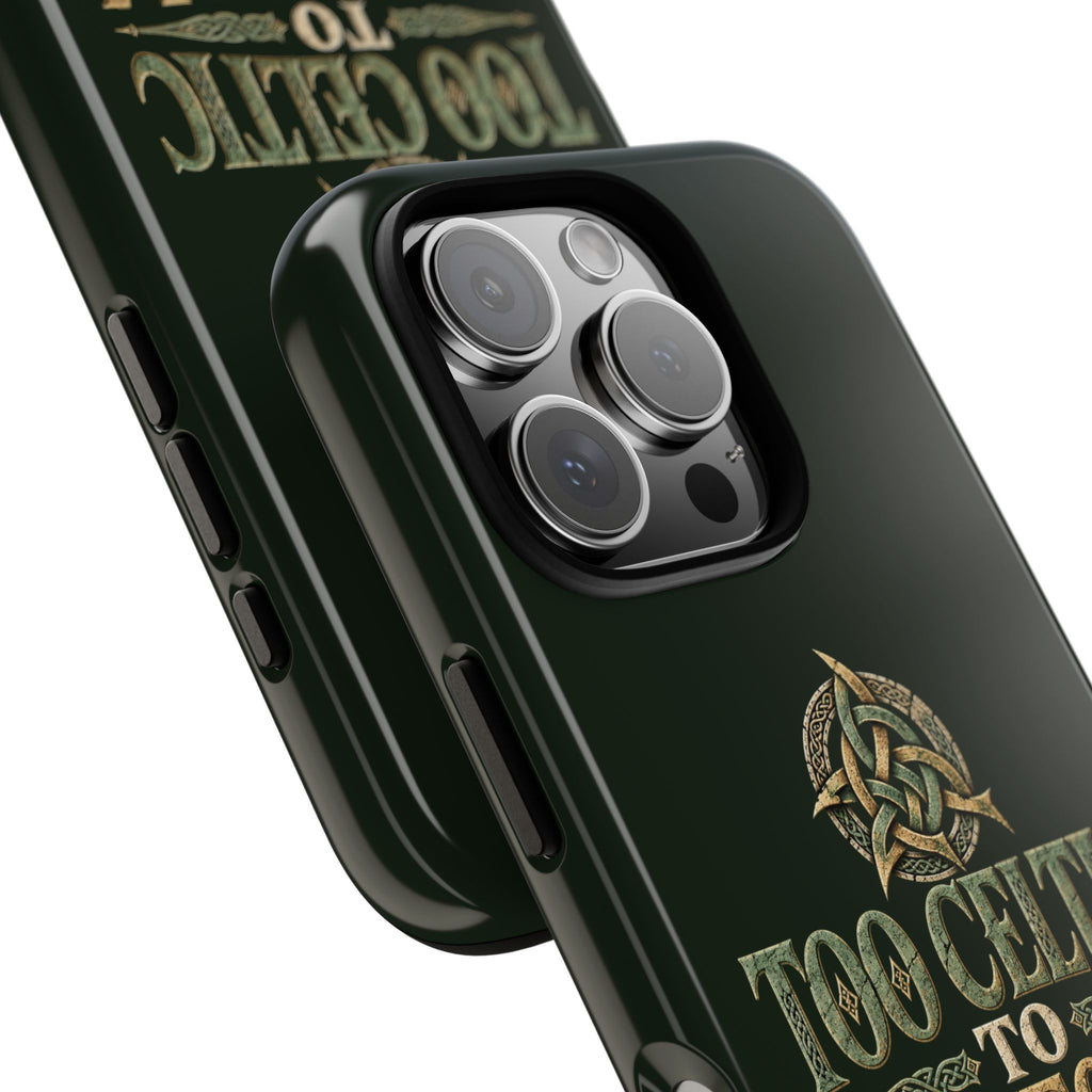 Too Celtic to Conform Celtic Knot Phone Case