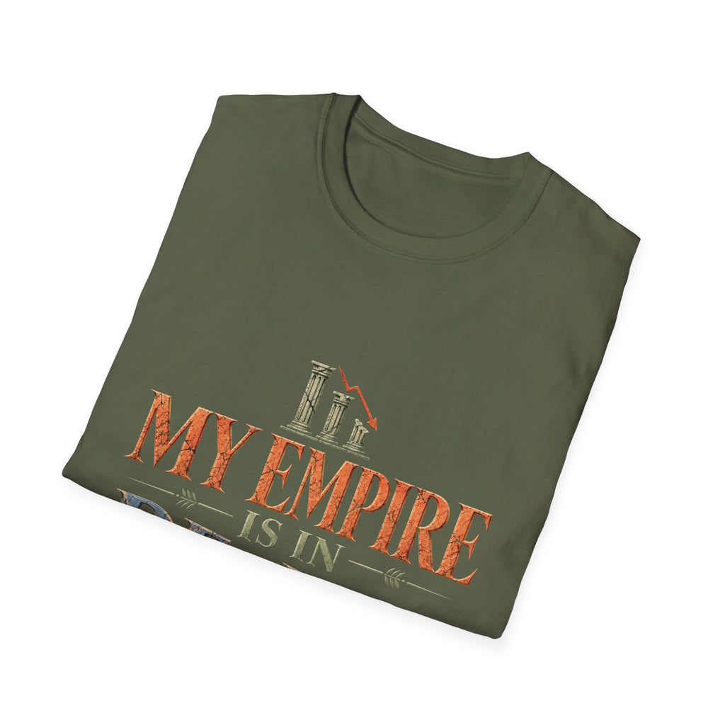 My Empire Is in Decline T-Shirt – Funny History & Sarcastic Statement Tee