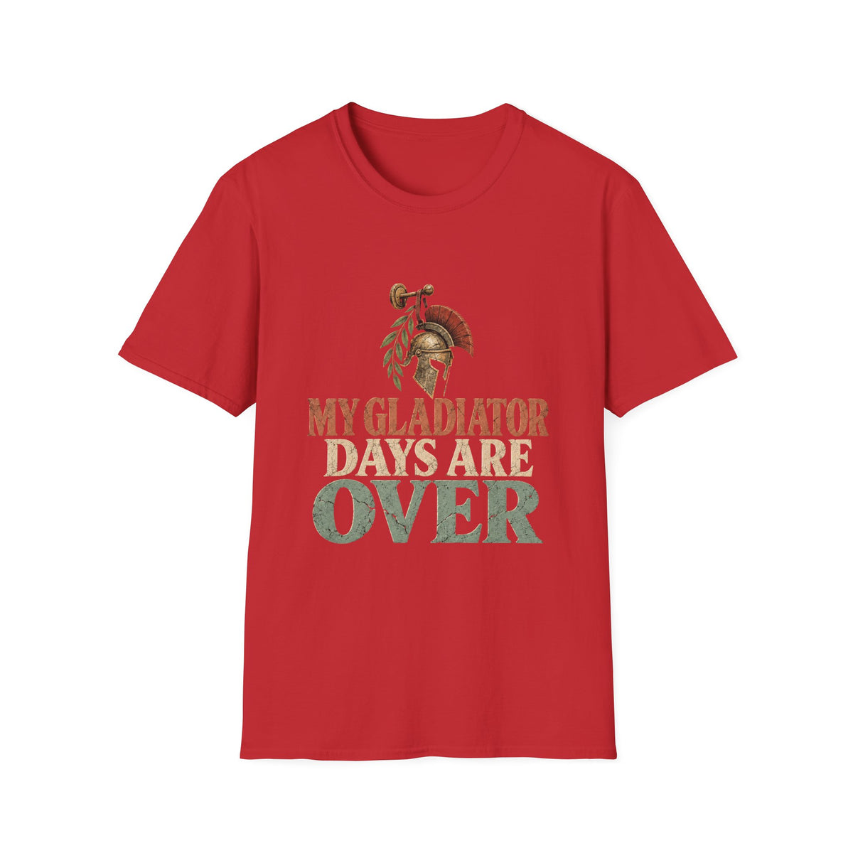 My Gladiator Days Are Over T-Shirt – Funny Retirement Shirt