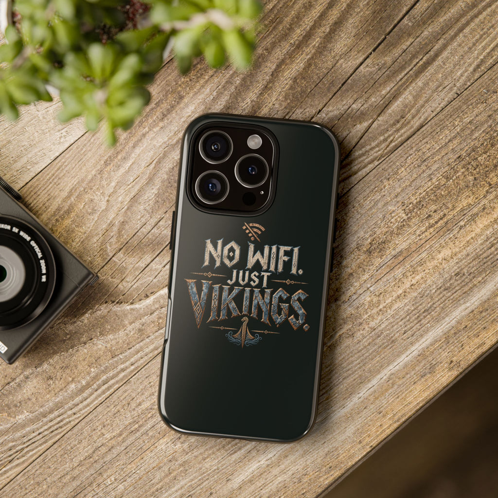 No Wifi Just Vikings Phone Case