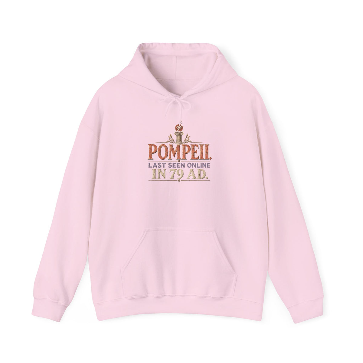 Pompeii Last Seen Online in 79 AD History Hoodie