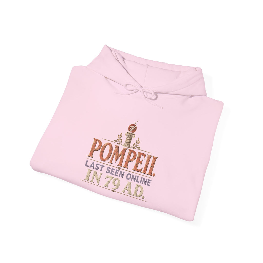 Pompeii Last Seen Online in 79 AD History Hoodie