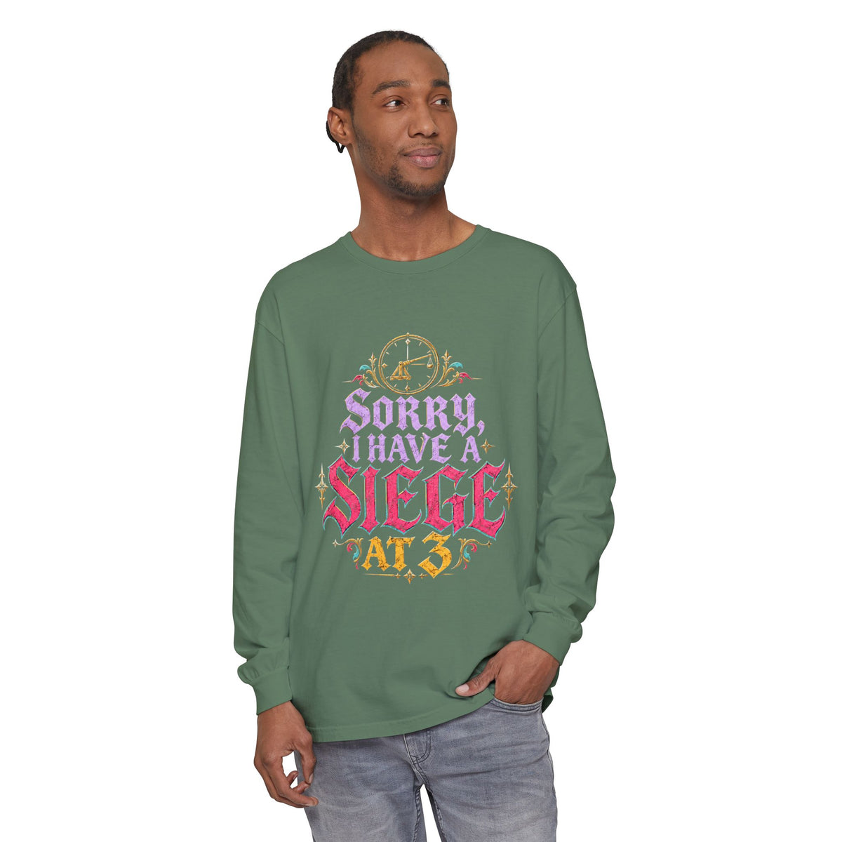 Sorry, I Have a Siege at 3 Funny Medieval Long Sleeve T-Shirt