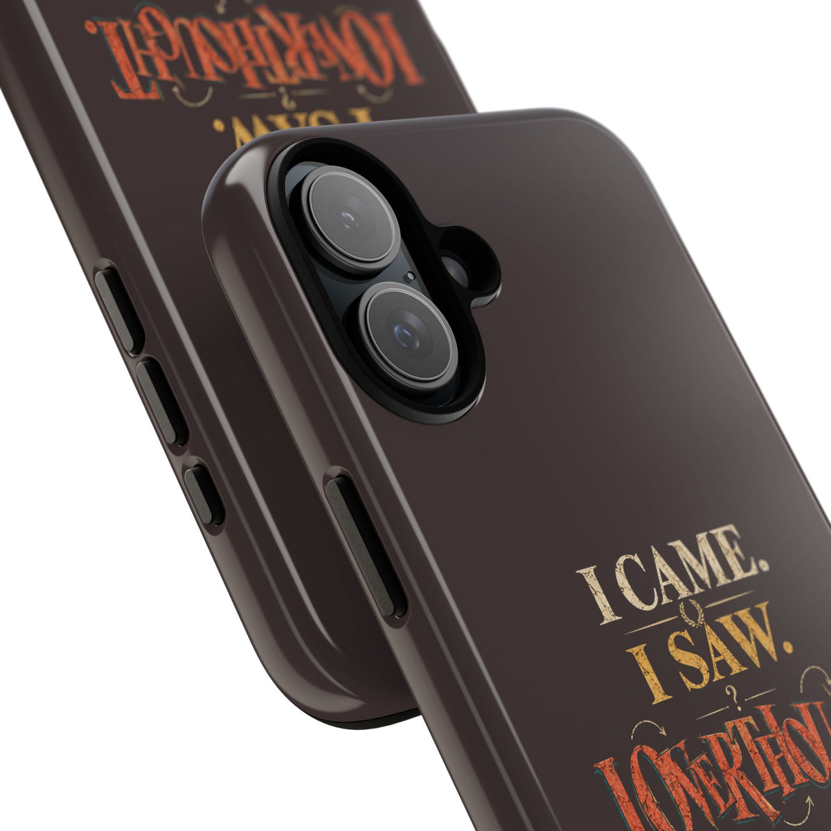 I Came, I Saw, I Overthought It Tough Phone Case