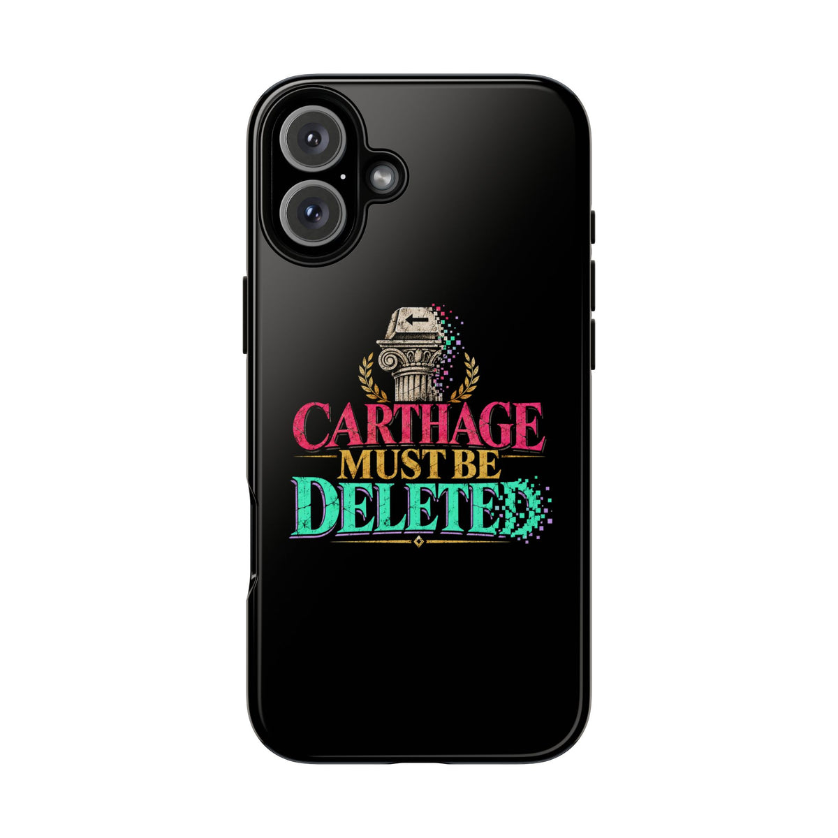 Carthage Must Be Deleted Tough Phone Case
