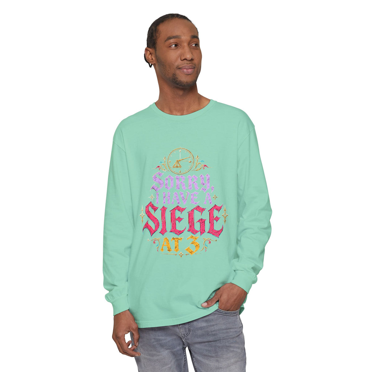 Sorry, I Have a Siege at 3 Funny Medieval Long Sleeve T-Shirt