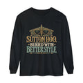 Sutton Hoo Buried with Better Style Long Sleeve T-Shirt