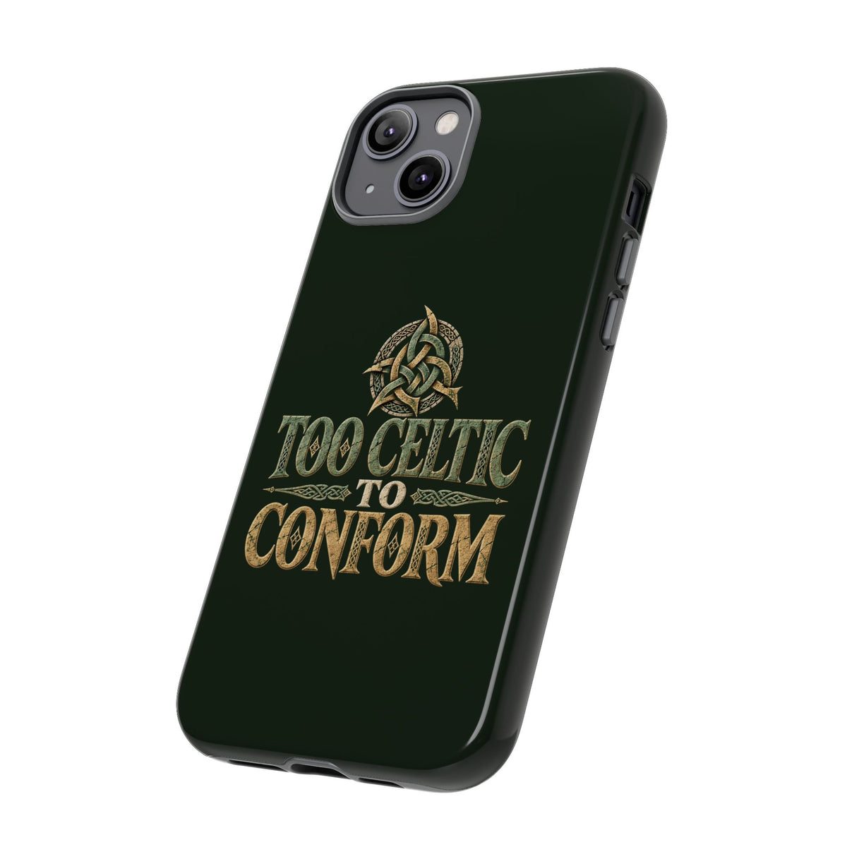 Too Celtic to Conform Celtic Knot Phone Case