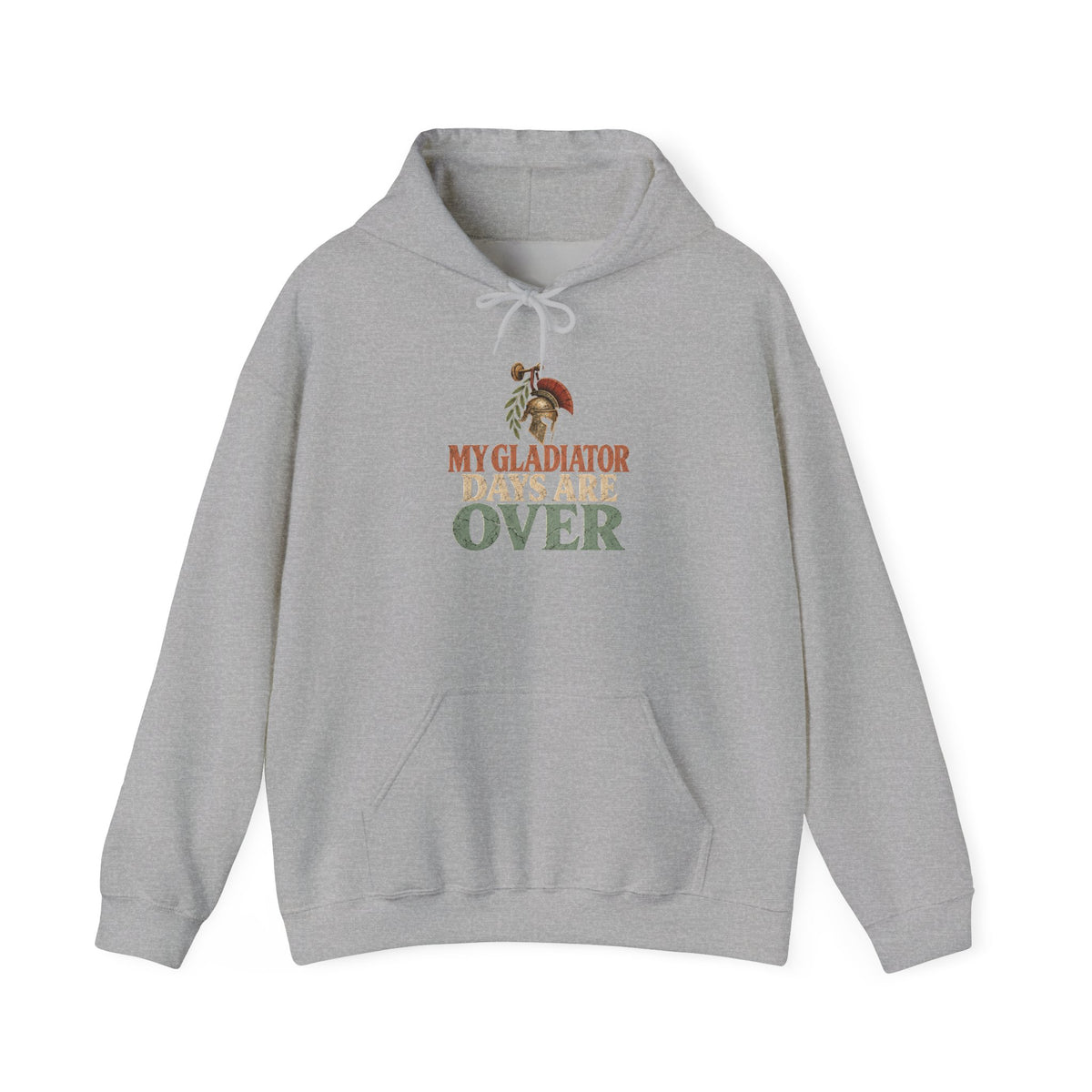 My Gladiator Days Are Over Hoodie