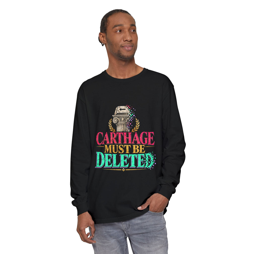Carthage Must Be Deleted Long Sleeve T-Shirt
