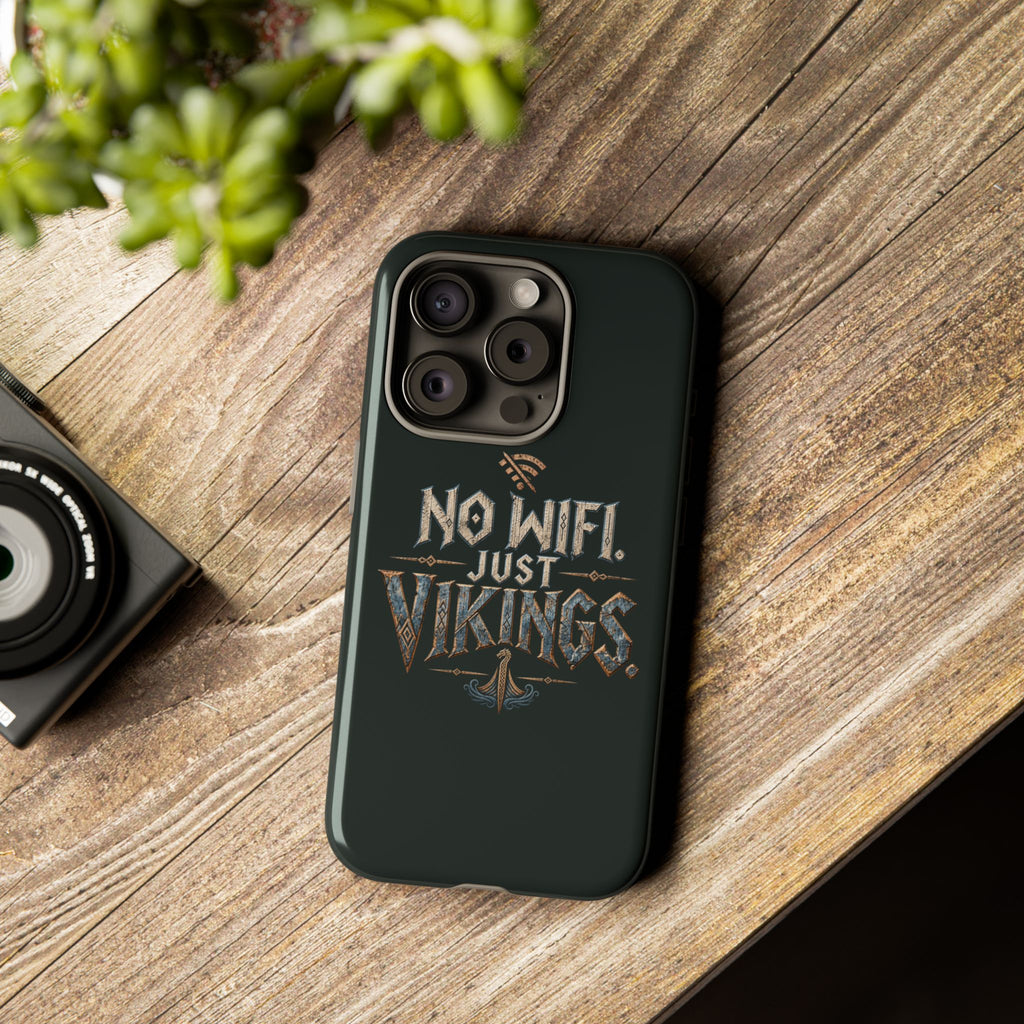 No Wifi Just Vikings Phone Case