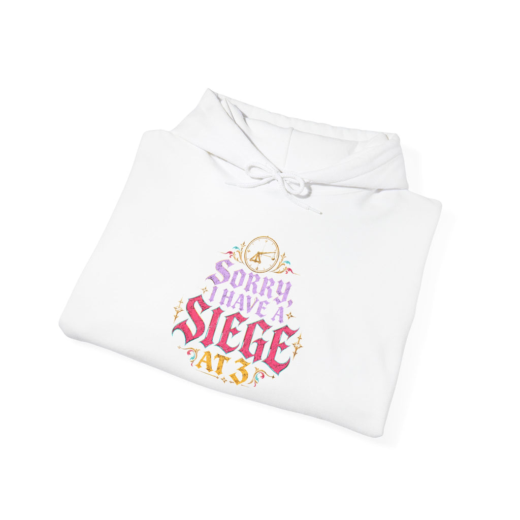 Sorry, I Have a Siege Hoodie