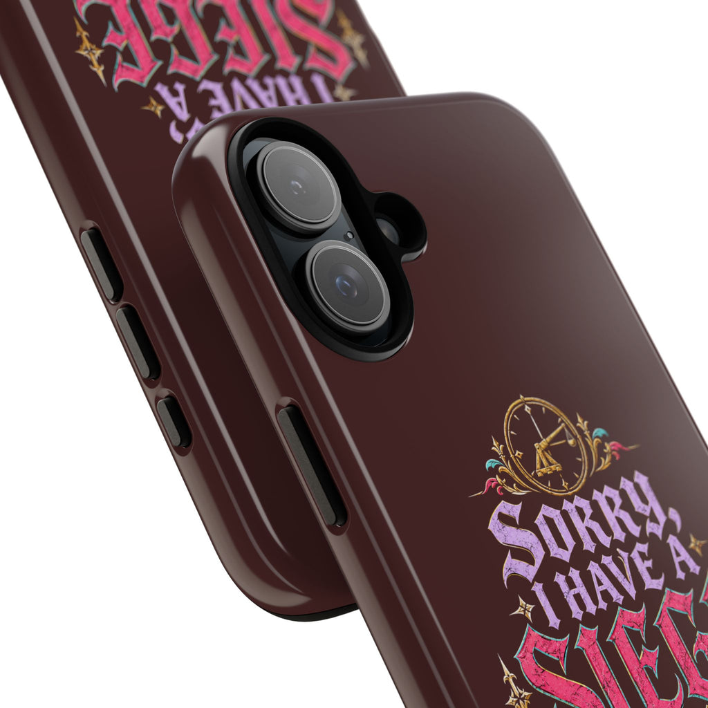 Sorry, I Have a Siege at 3 Tough Phone Case