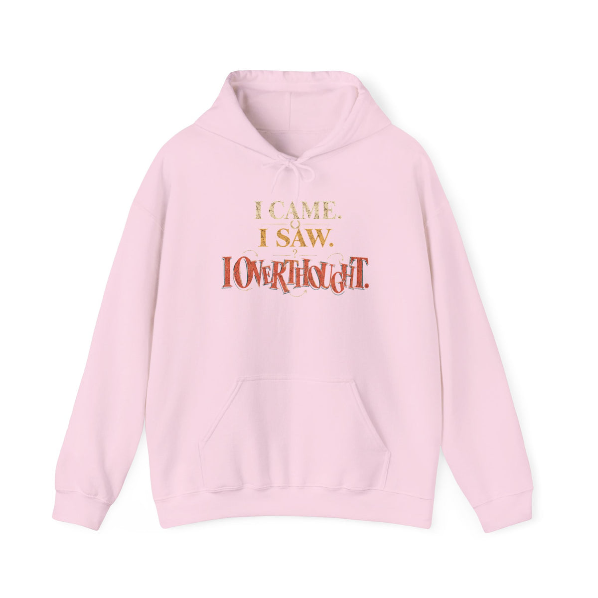 I Came, I Saw, I Overslept Hoodie