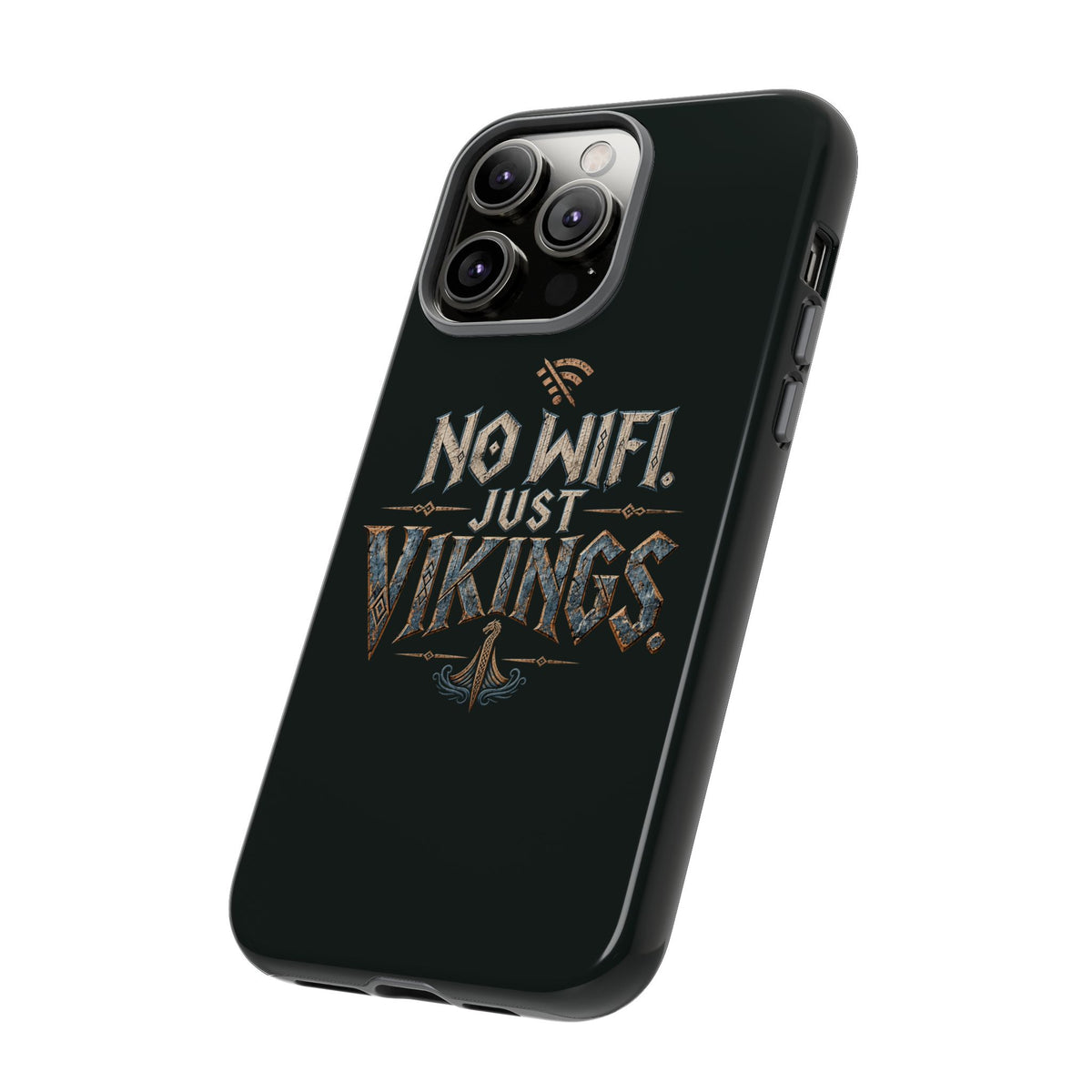 No Wifi Just Vikings Phone Case