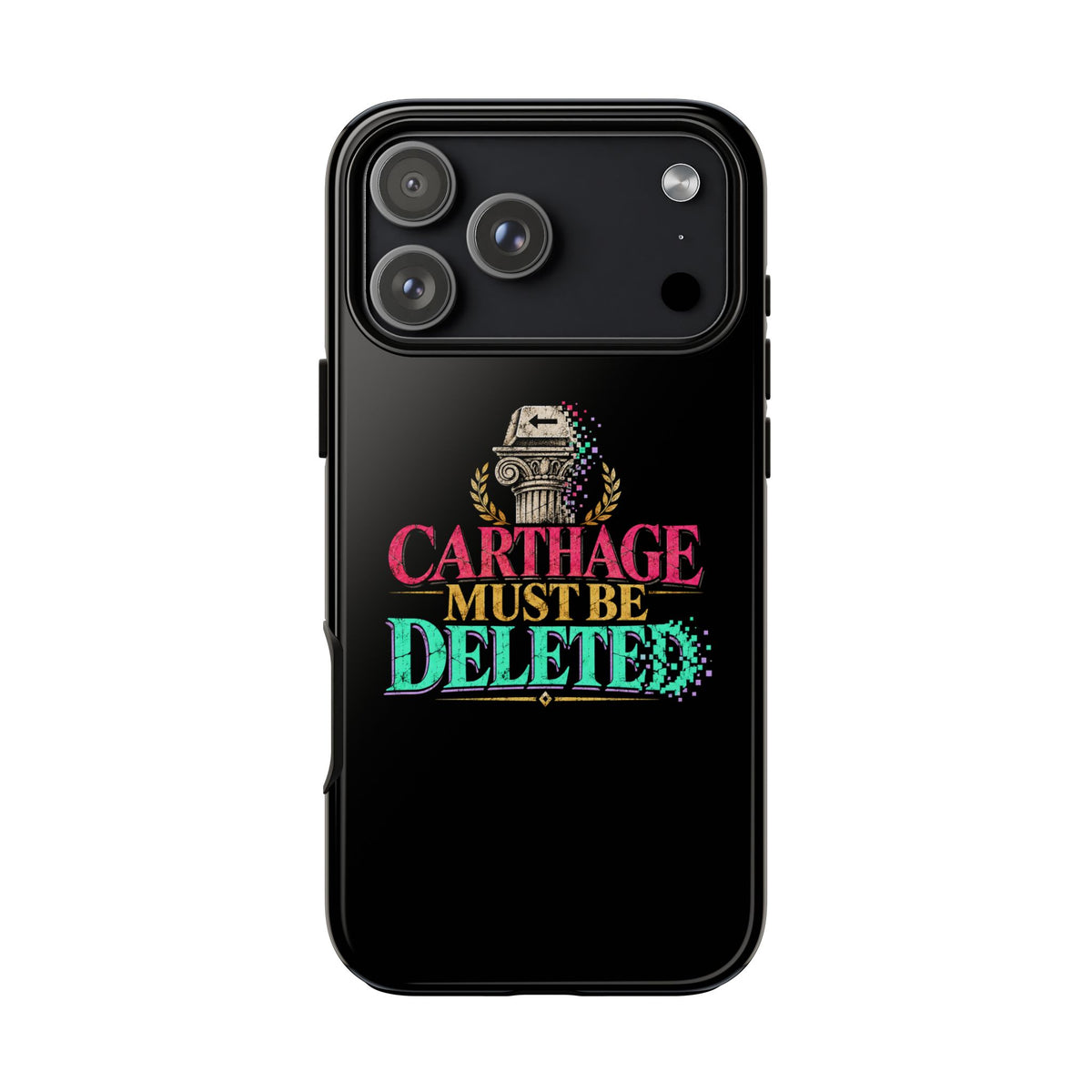 Carthage Must Be Deleted Tough Phone Case