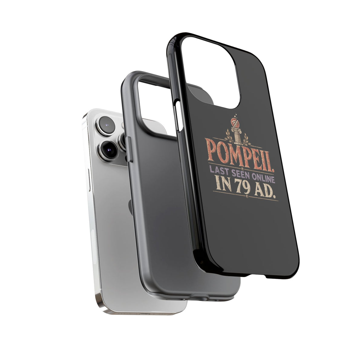 Pompeii Last Seen Online in 79 AD Tough Phone Case