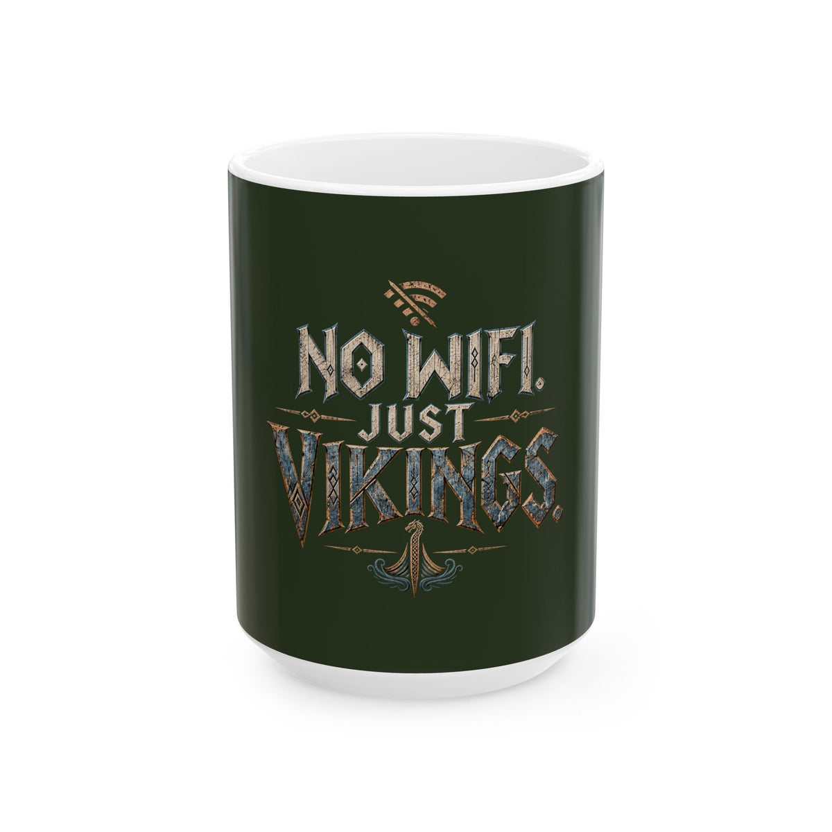 No Wifi Just Vikings Ceramic Mug
