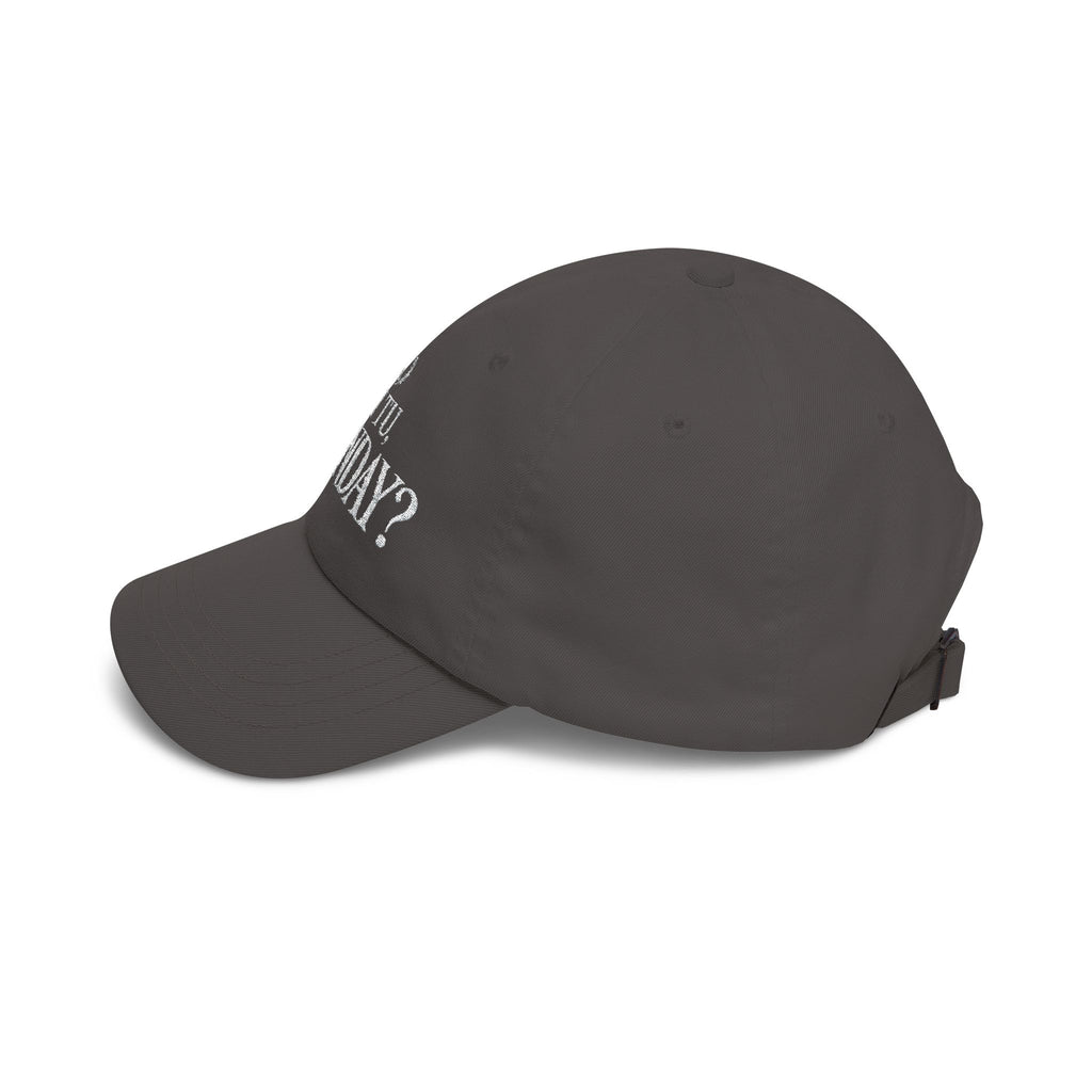 Et Tu, Monday? Funny Monday Dad Cap