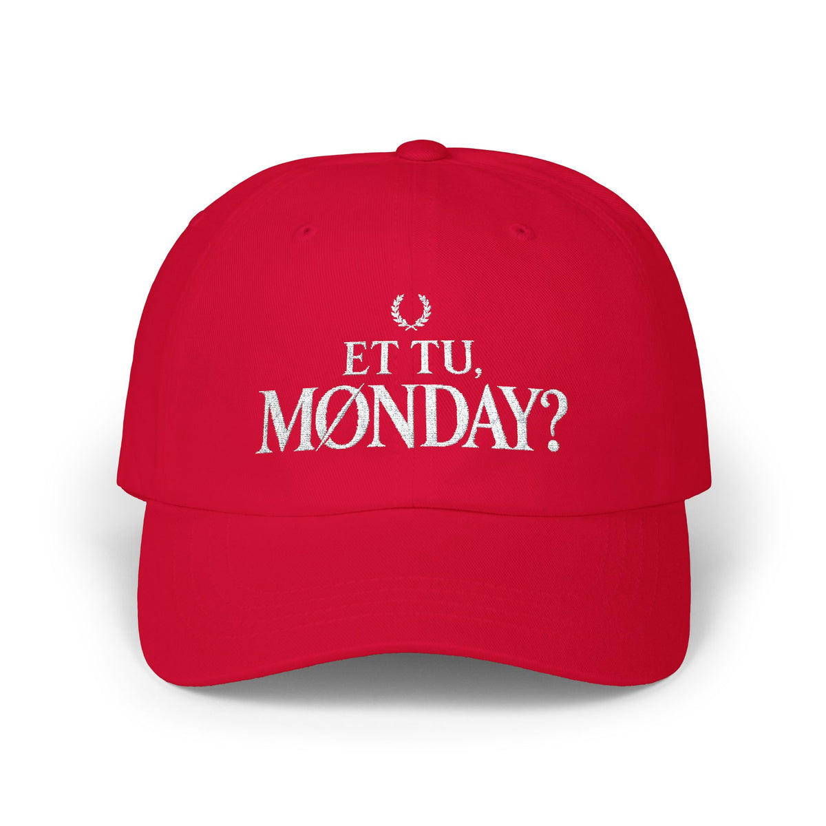 Et Tu, Monday? Funny Monday Dad Cap