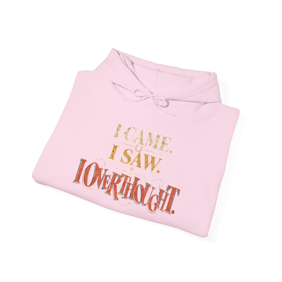 I Came, I Saw, I Overslept Hoodie