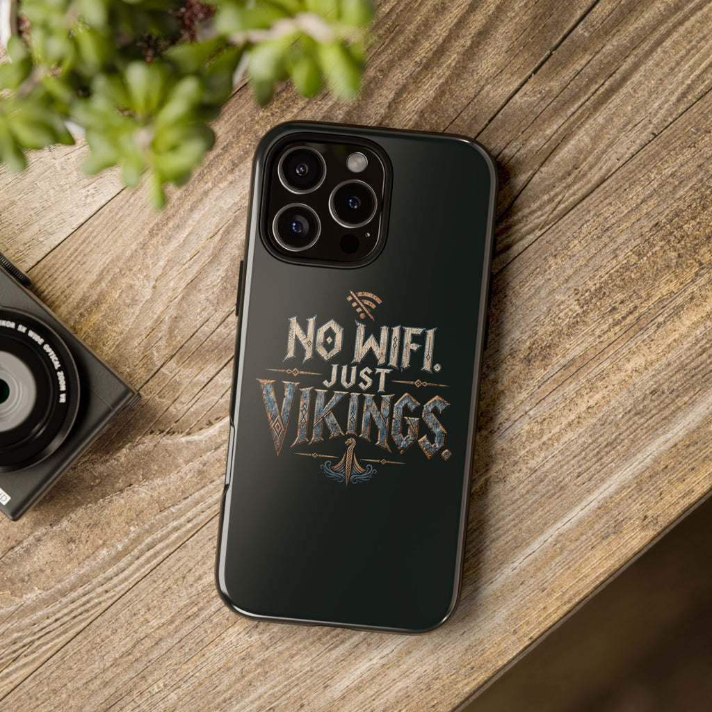No Wifi Just Vikings Phone Case