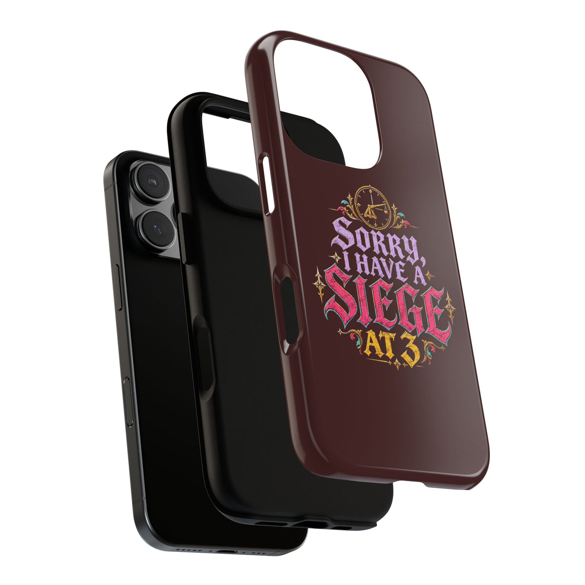Sorry, I Have a Siege at 3 Tough Phone Case