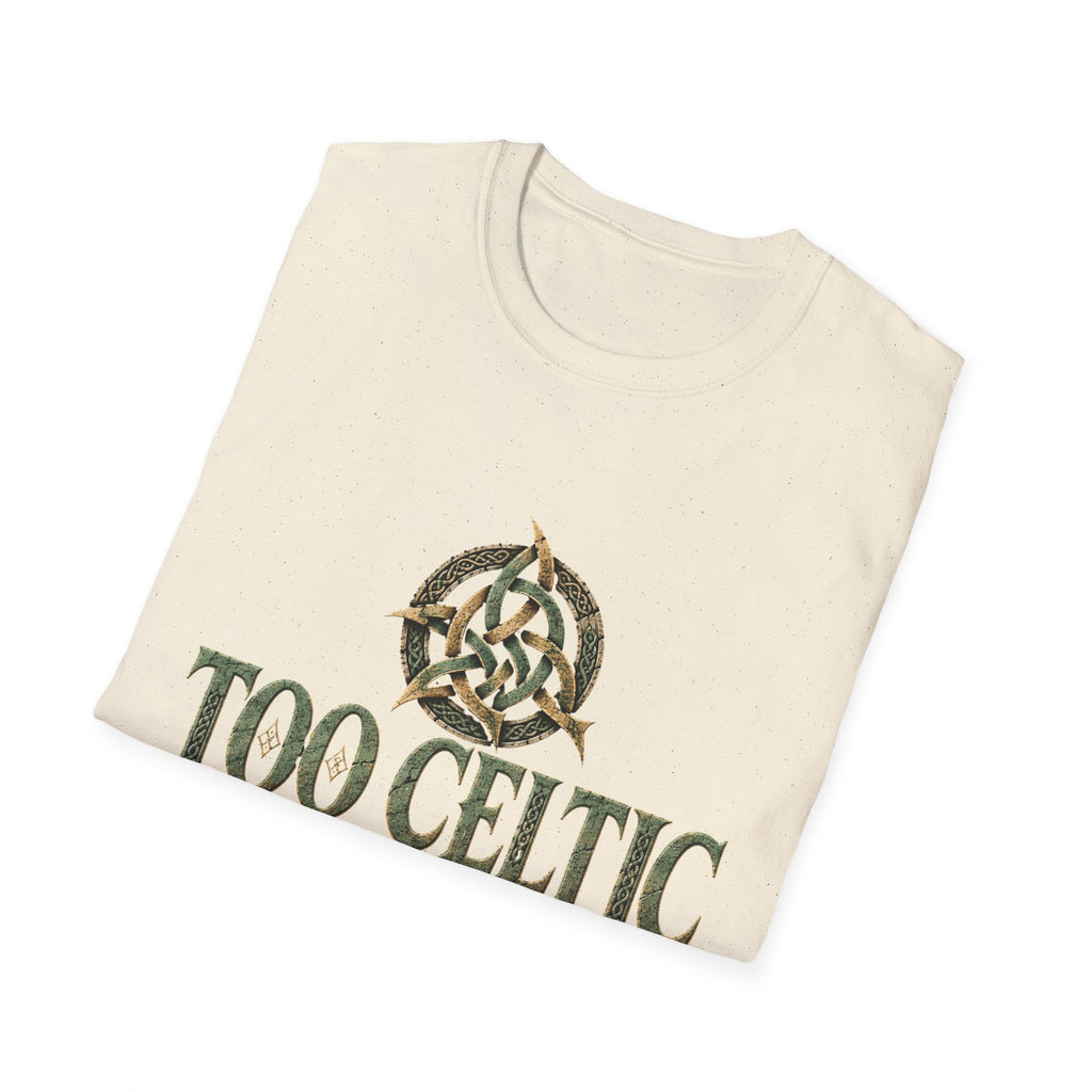 Too Celtic to Conform T-Shirt – Celtic Pride Graphic Tee