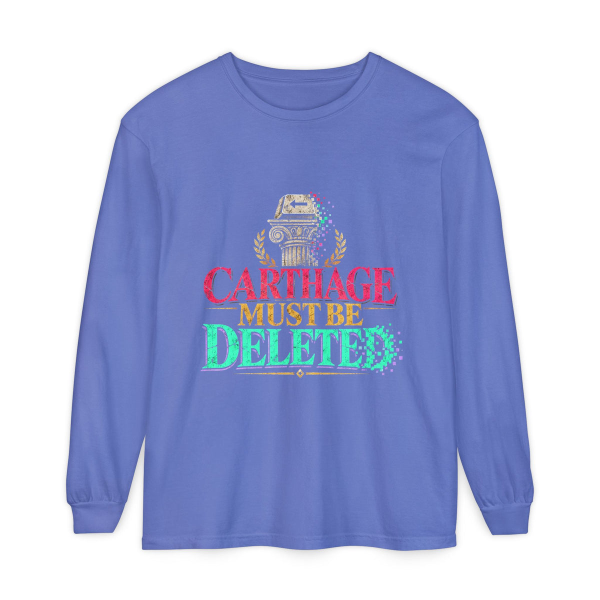 Carthage Must Be Deleted Long Sleeve T-Shirt