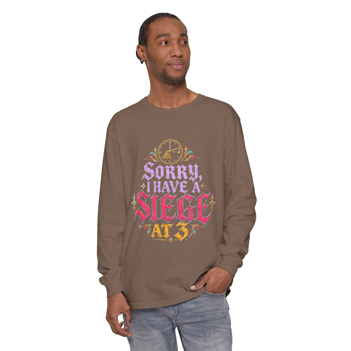 Sorry, I Have a Siege at 3 Funny Medieval Long Sleeve T-Shirt