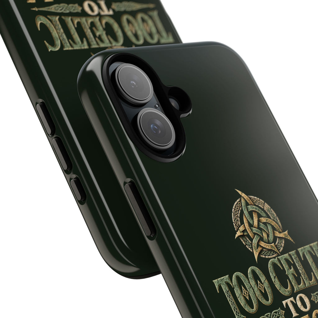 Too Celtic to Conform Celtic Knot Phone Case