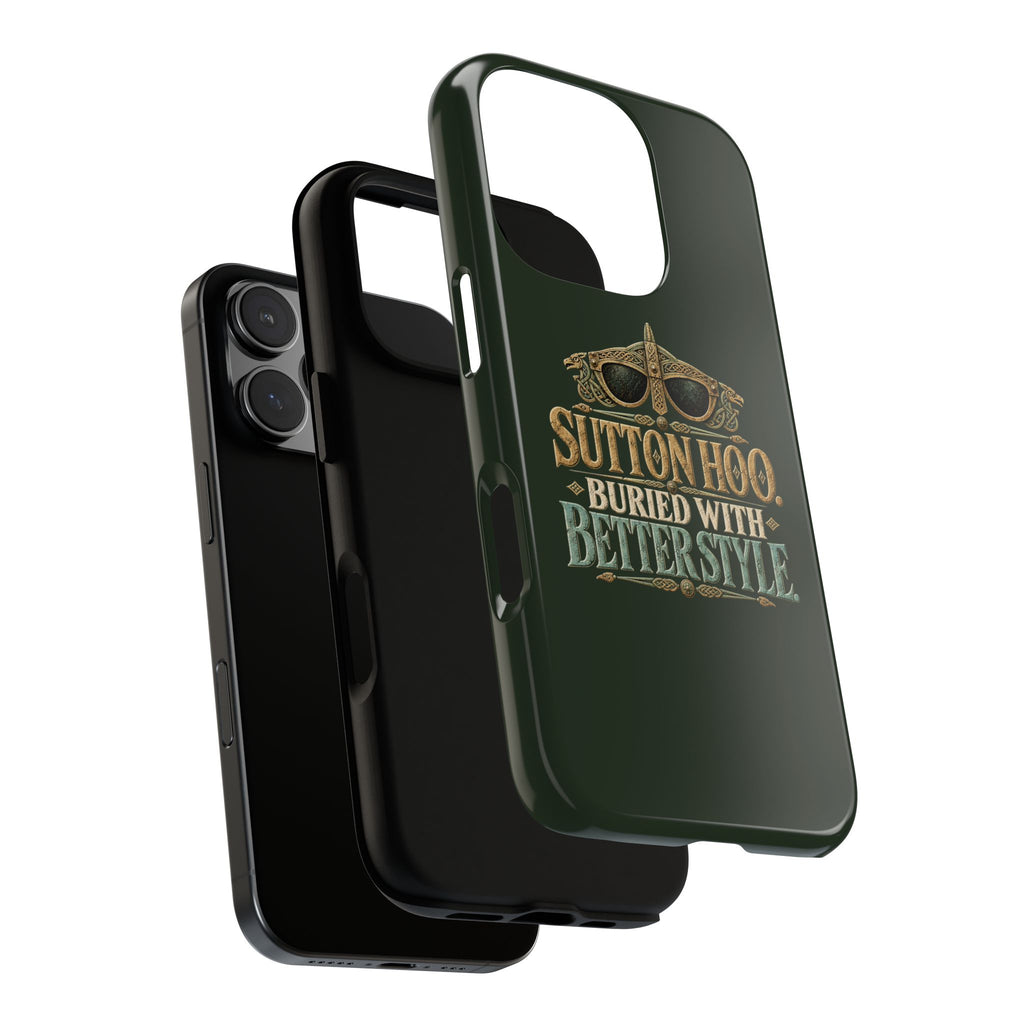 Sutton Hoo Buried With Better Style Phone Case