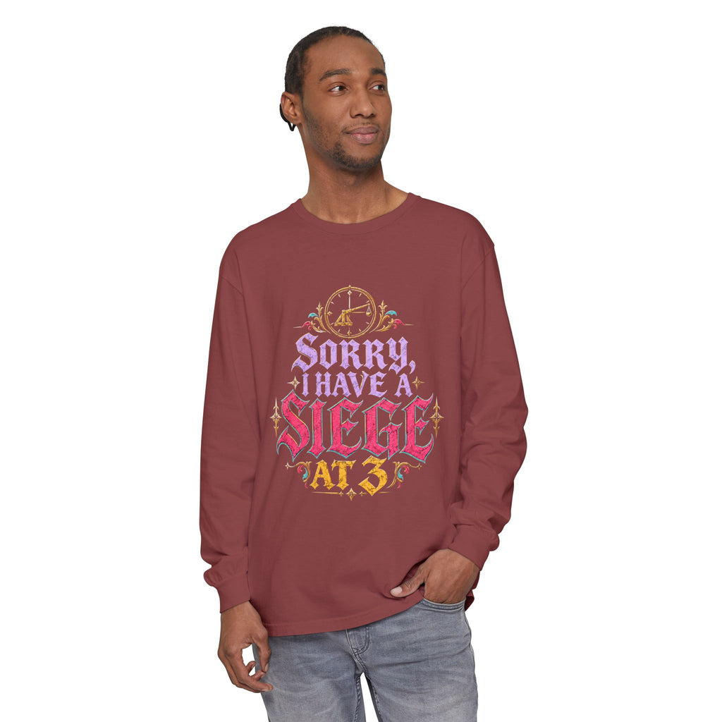 Sorry, I Have a Siege at 3 Funny Medieval Long Sleeve T-Shirt