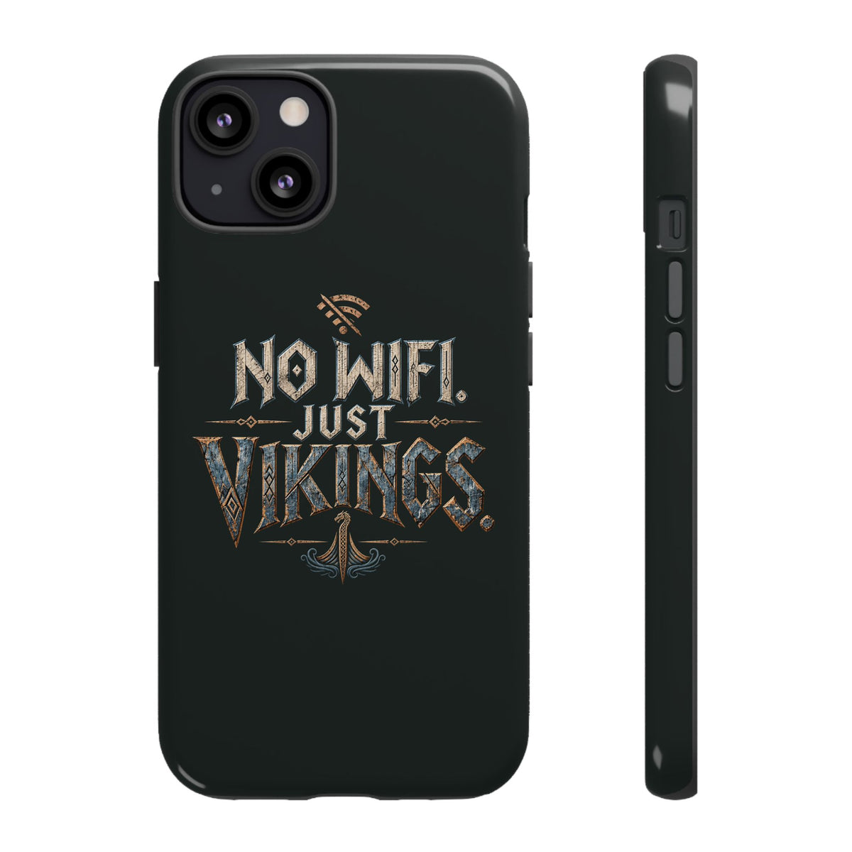 No Wifi Just Vikings Phone Case