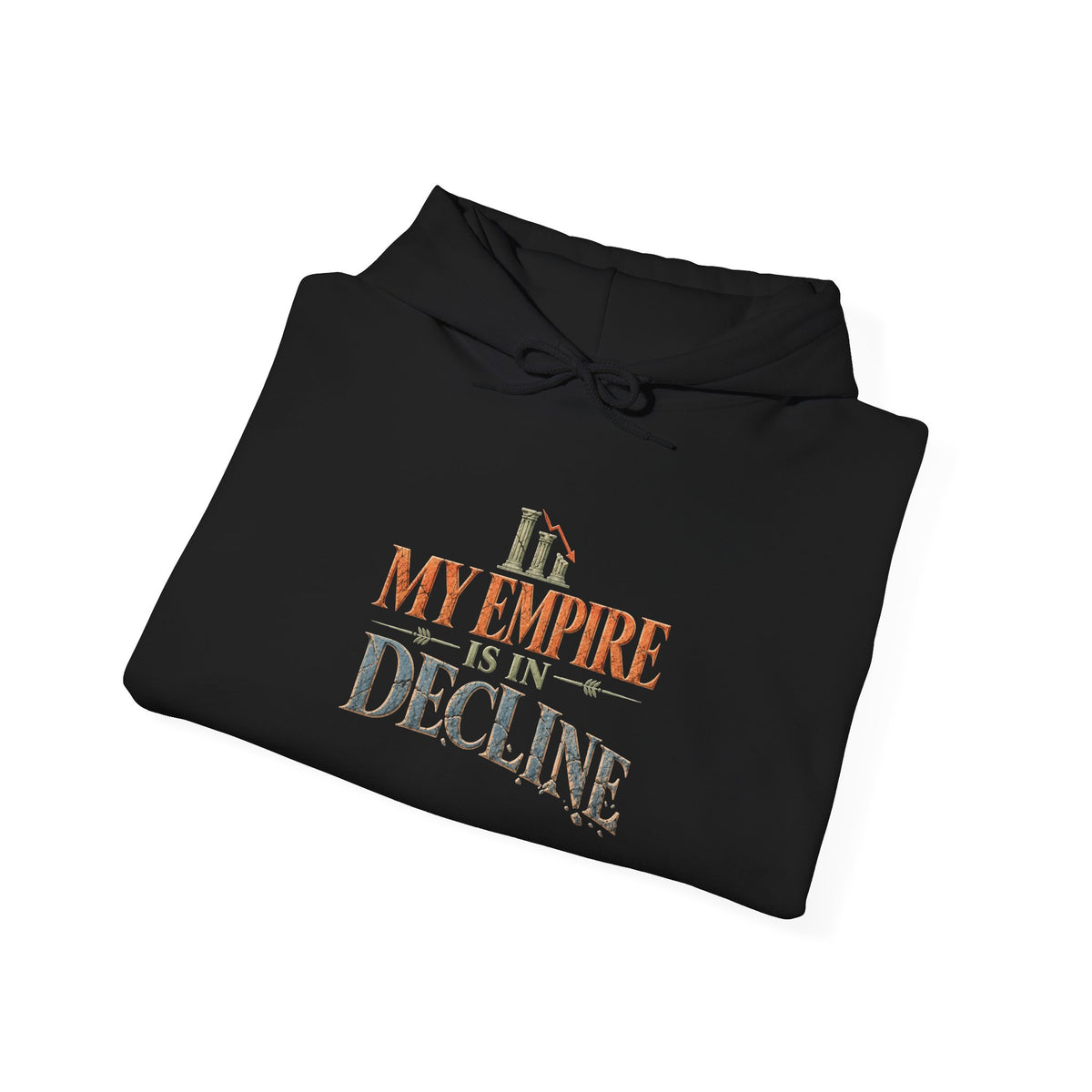 My Empire Is in Decline Hoodie