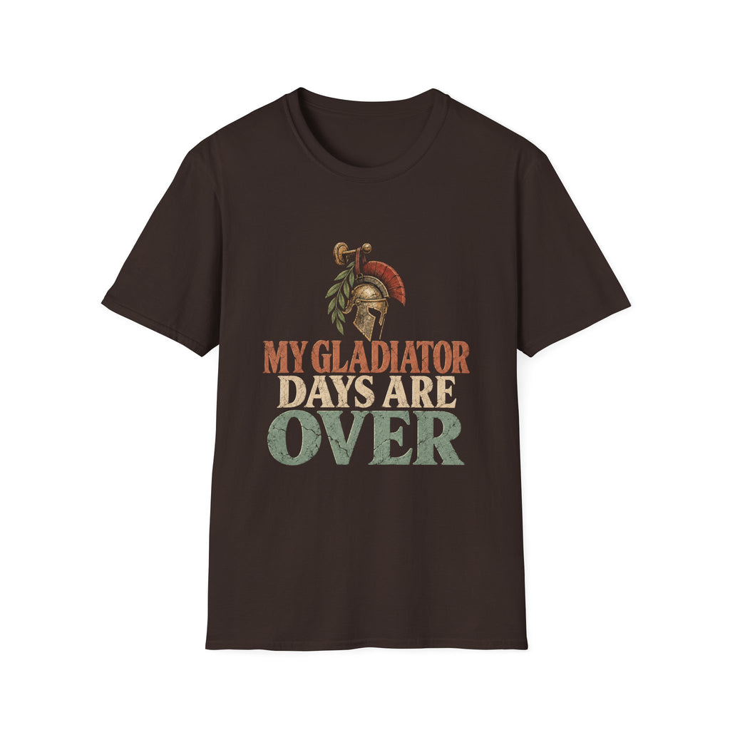 My Gladiator Days Are Over T-Shirt – Funny Retirement Shirt