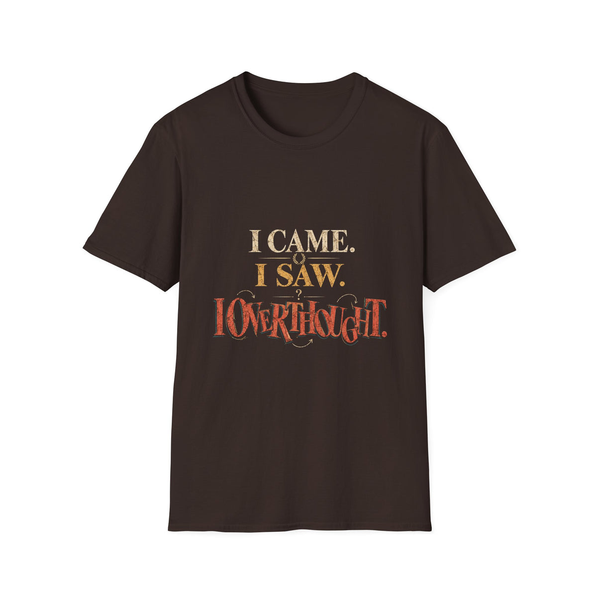 I Came, I Saw, I Neverthgilt Graphic T-Shirt